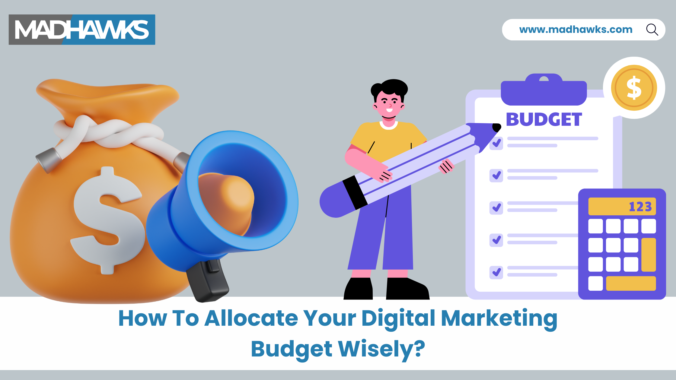 How To Allocate Your Digital Marketing Budget Wisely?